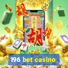 196 bet casino